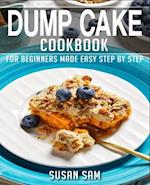 DUMP CAKE COOKBOOK: BOOK 2, FOR BEGINNERS MADE EASY STEP BY STEP 