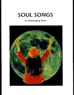 Soul Songs: for challenging times 