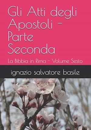 Gli Atti degli Apostoli - Parte Seconda