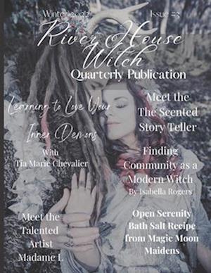 River House Witch Quarterly Publications: Winter 2022: Issue #3