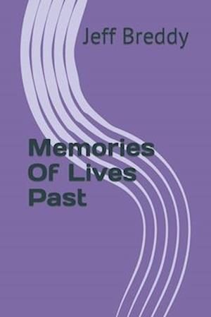 Memories Of Lives Past