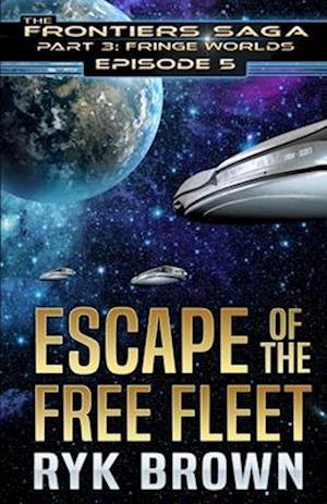 Ep.#3.5 - "Escape of the Free Fleet"