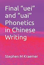 Final "uei" and "uai" Phonetics in Chinese Writing 