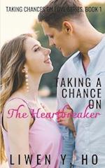 Taking a Chance on the Heartbreaker: A Christian Contemporary Romance 