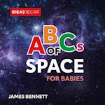 ABCs of Space for Babies: A Simple and Fun Introduction to the Astronomy for Children 