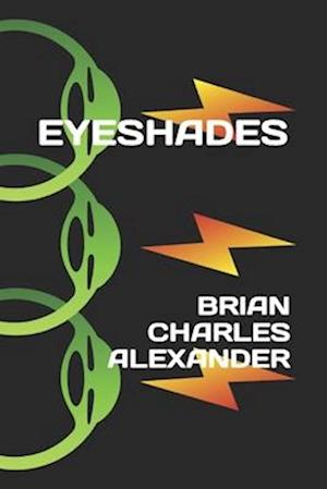 Eyeshades: A series of ten short-short stories