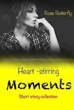 Heart Stirring Moments: Short Story Collection 