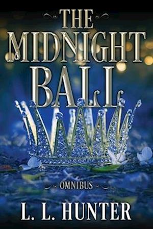 The Midnight Ball Series: The Complete Series Omnibus