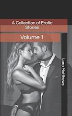 A Collection of Erotic Stories: Volume 1 