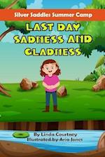Last Day Sadness and Gladness: A book about friendship, horses and summer camp outdoor adventures 
