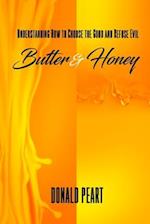 Butter and Honey : (Understanding How to Choose the Good and Refuse Evil) 