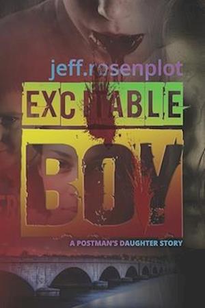 Excitable Boy: A Postman's Daughter Story