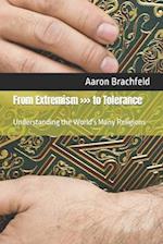 From Extremism to Tolerance: Understanding the World's Many Religions 