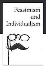 Pessimism and Individualism 