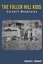 The Fuller Hill Kids: Catskill Mountains 