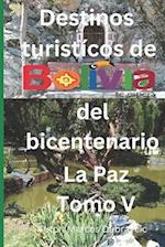 Destinos turisticos de Bolivia del Bicentenario La Paz Tomo V