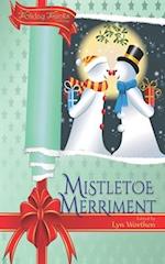 Mistletoe Merriment: a Holiday Hijinks anthology 
