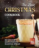 The Best Christmas Cookbook: Recipes for Your Showstopping Seasonal Spread 