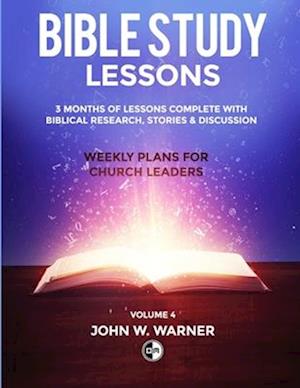 Prepared Bible Study Lessons: Weekly Plans for Church Leaders - Volume 4