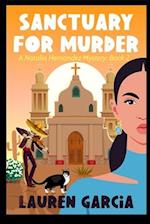 Sanctuary for Murder: A Natalia Hernandez Mystery: Book 2 