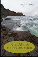 ICELAND: The Golden Circle: BLUE LAGOON, THINGVELLIR, LAUGARVATN, GULLFOSS WATERFALL AND GEYSIR 