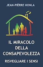 Il Miracolo Della Consapevolezza