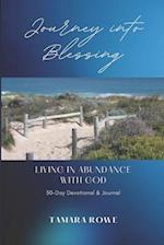 Journey Into Blessing: Living in Abundance with God - 30-Day Devotional & Journal 