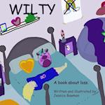 Wilty: A book about loss. 