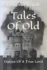 Tales Of Old: Duties Of A True Lord 