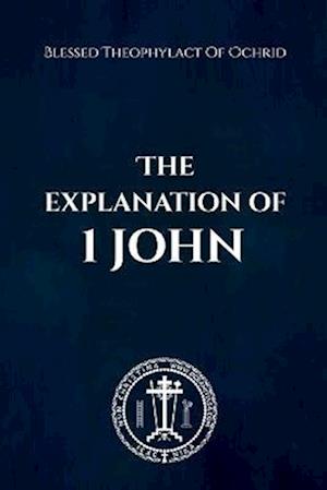 The Explanation of 1 John