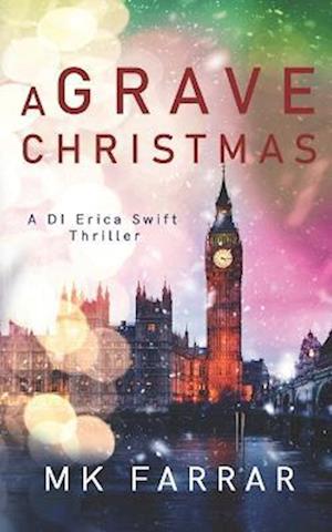 A Grave Christmas: A DI Erica Swift Christmas Special