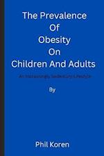 The Prevalence Of Obesity On Children And Adults: An Increasingly Sedentary Lifestyle 