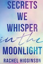Secrets We Whisper in the Moonlight 