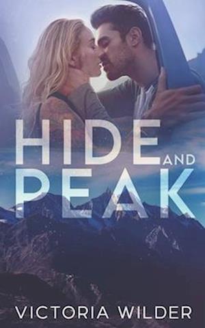 Hide and Peak: A Second-Chance, Enemies-to-Lovers Romance