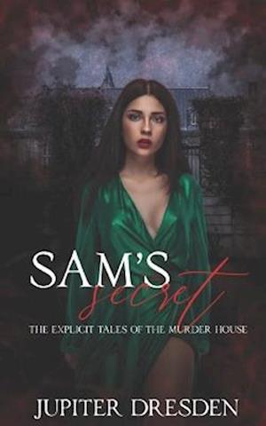 Sam's Secret: The Explicit Tales Of The Murder House