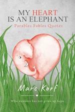 My Heart is an Elephant: Parables 