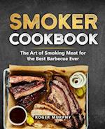 Smoker Cookbook: The Ultimate Smoking Meat Cookbook for Real Pitmasters 