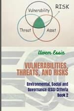 VULNERABILITIES, THREATS, AND RISKS: Environmental, Social and Governance (ESG) Criteria Book 2 