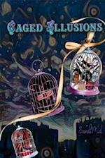 Caged Illusions 