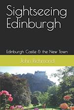 Sightseeing Edinburgh: Edinburgh Castle & the New Town 