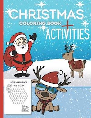 CHRISTMAS COLORING BOOK PLUS ACTIVITIES: Ages 1-4