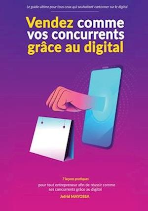 Vendez comme vos concurrents grâce au digital