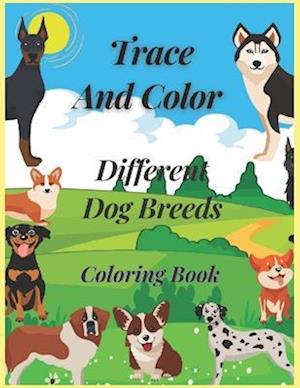 Trace and Color Different Dog Breeds Coloring Book