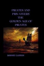 Pirates and Privateers The Golden Age of Pirates 