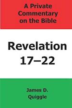 A Private Commentary on the Bible: Revelation 17-22 