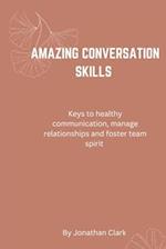AMAZING CONVERSATION SKILLS 