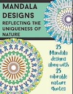 Mandala Designs: Reflecting the Uniqueness of Nature 