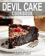 DEVIL CAKE COOKBOOK: BOOK 2, FOR BEGINNERS MADE EASY STEP BY STEP 