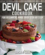 DEVIL CAKE COOKBOOK: BOOK 3, FOR BEGINNERS MADE EASY STEP BY STEP 