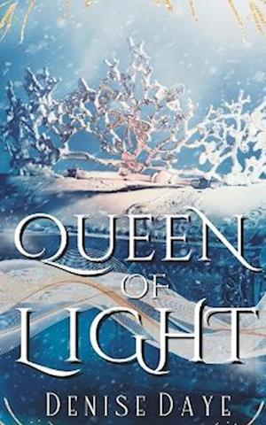 Queen of Light : A Historical Fantasy Romance